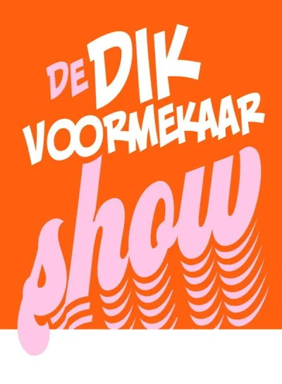 De Dik Voormekaar Show poster