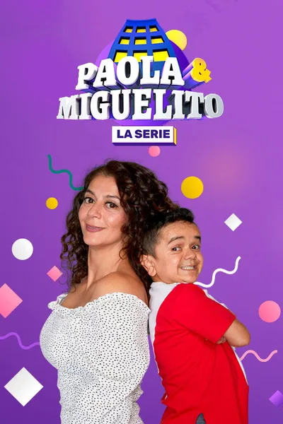Paola y Miguelito: La Serie poster