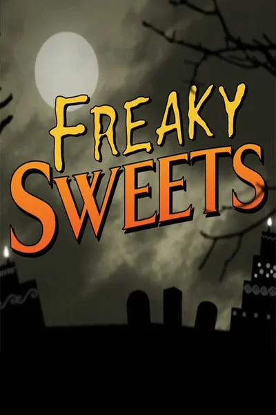 Freaky Sweets poster