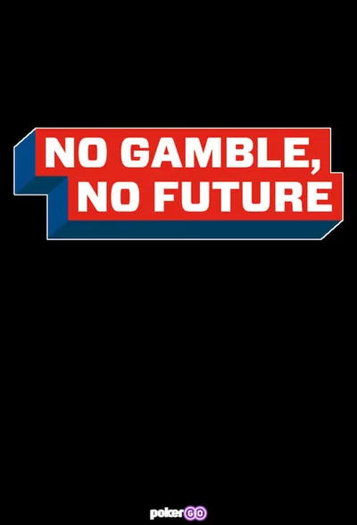 No Gamble, No Future poster