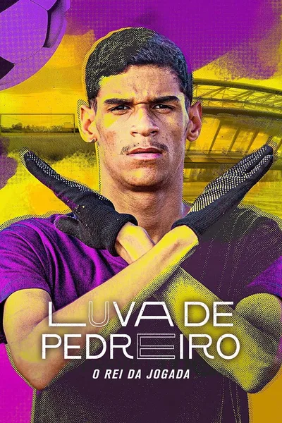 Luva de Pedreiro: O Rei da Jogada poster