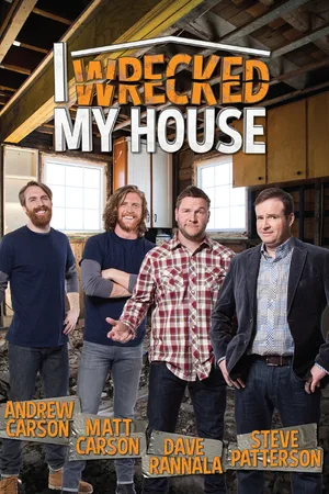 I Wrecked My House poster