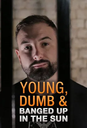 Young, Dumb & Banged Up in the Sun poster
