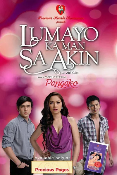 Precious Hearts Romances: Lumayo Ka Man Sa Akin poster