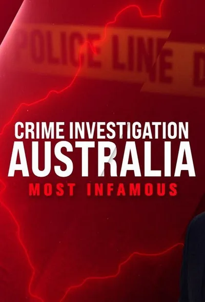Crime Investigation Australia: Most Infamous poster