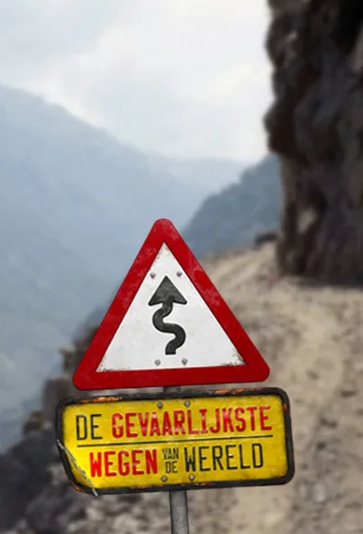 De gevaarlijkste wegen van de wereld poster