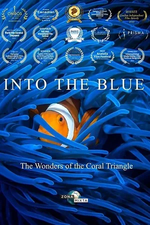 INTO THE BLUE: The Wonders of the Coral Triangle poster