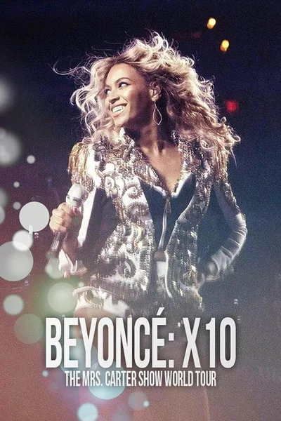 Beyoncé X10 the Mrs. Carter Show World Tour poster