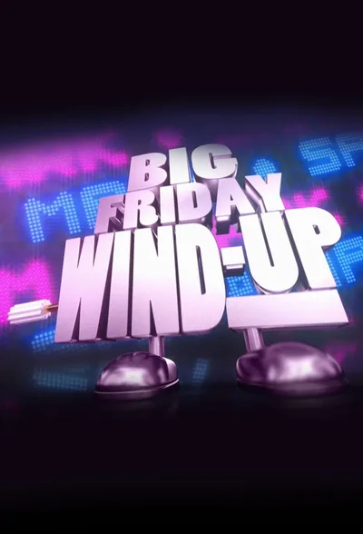 Sam & Mark's Big Friday Wind-Up poster