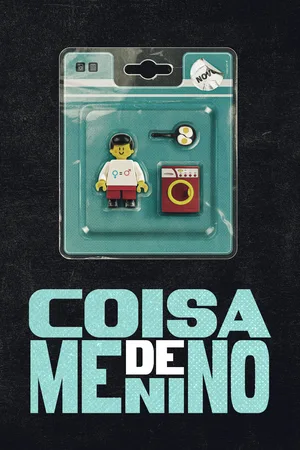 Coisa de Menino poster