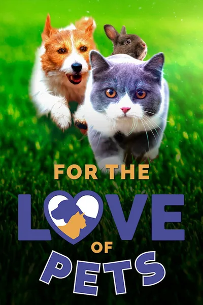 For the Love of Pets poster