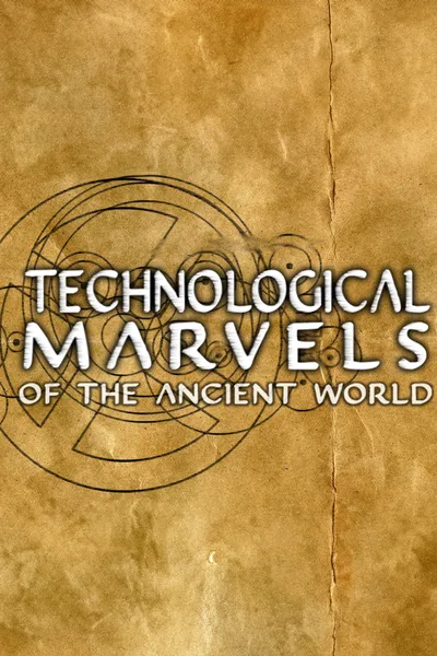 Technological Marvels of the Ancient World poster
