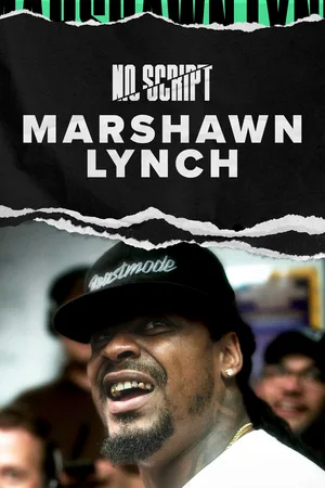 No Script with Marshawn Lynch poster