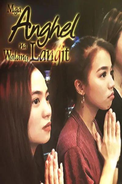 Mga anghel na walang langit poster