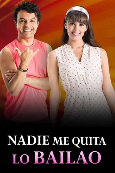 Nadie Me Quita Lo Bailao poster
