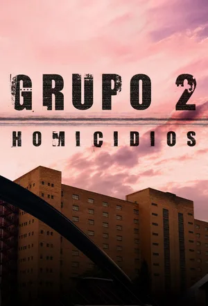 Grupo 2 Homicidios poster