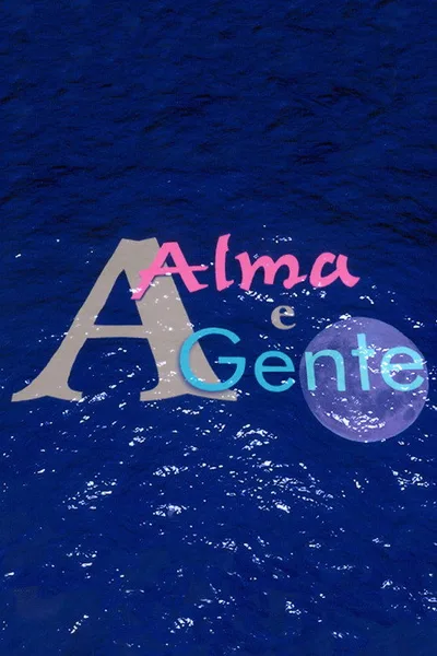 A Alma e a Gente poster