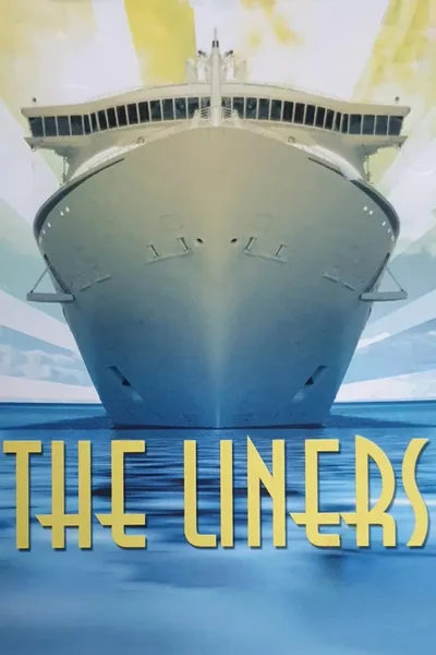 The Liners: Ships of Destiny poster