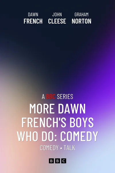 More Dawn French's Boys Who Do Comedy poster