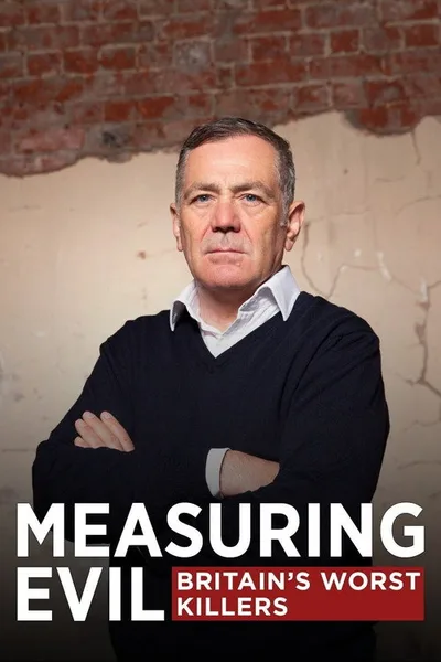 Measuring Evil: Britain's Worst Killers poster