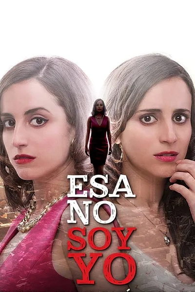 Esa No Soy Yo poster