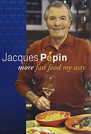 Jacques Pepin More Fast Food My Way poster
