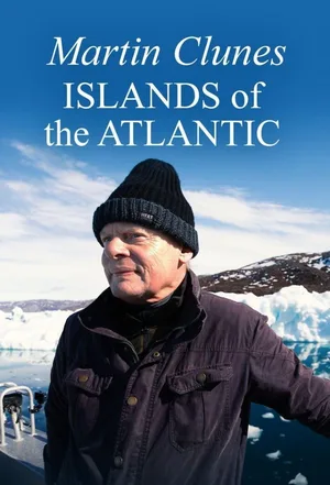 Martin Clunes: Islands of the Atlantic poster