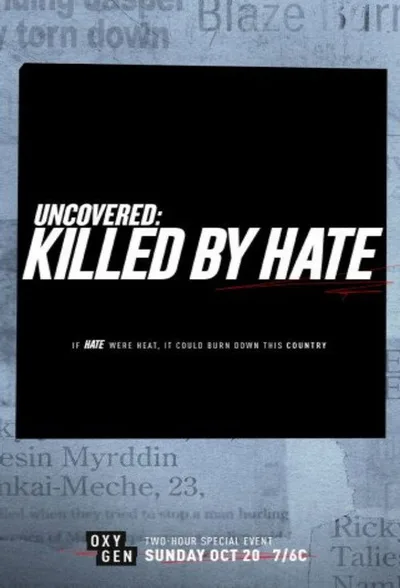Uncovered: Killed by Hate poster