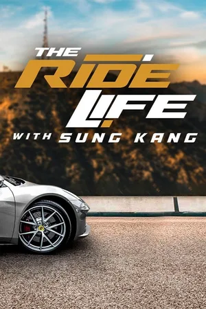 The Ride Life with Sung Kang poster