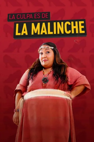 La Culpa es de La Malinche poster