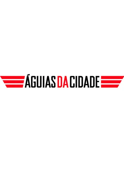 Águias da Cidade poster