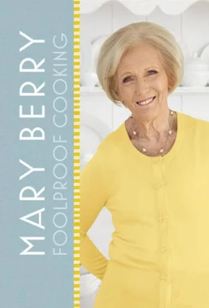 Mary Berry's Foolproof Cooking poster