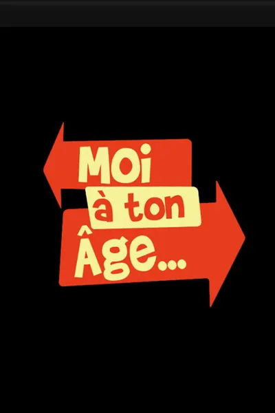 Moi à ton âge poster
