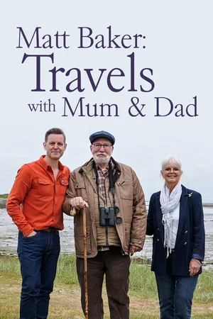Matt Baker: Travels with Mum & Dad poster