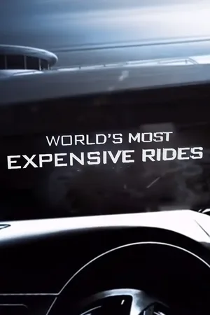 World's Most Expensive Rides poster