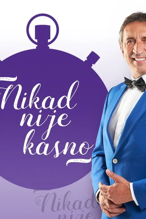 Nikad nije kasno poster