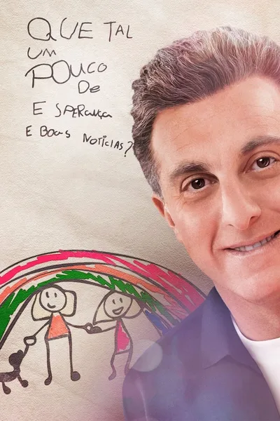 Que Tal Um Pouco de Esperança e Boas Notícias? poster