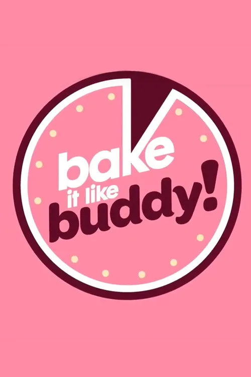 Bake It Like Buddy poster