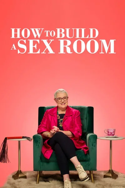 How to Build a Sex Room poster