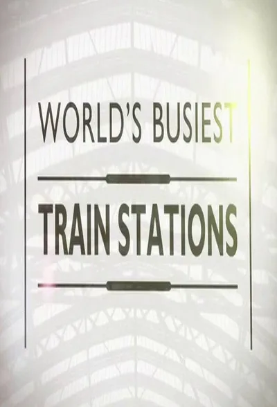World's Busiest Train Station poster