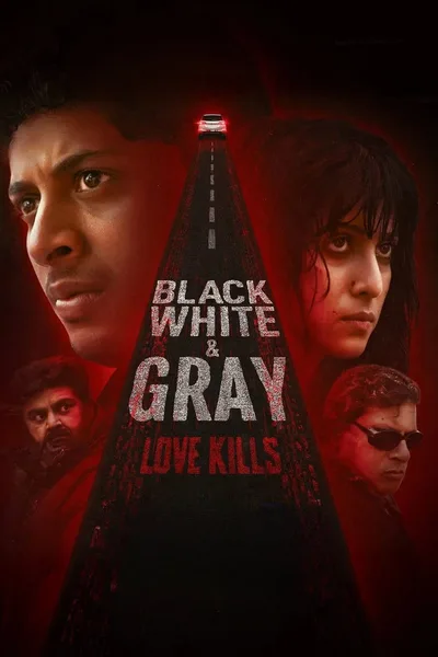 Black, White & Gray: Love Kills poster