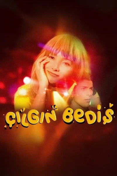 Çilgin Bedis poster