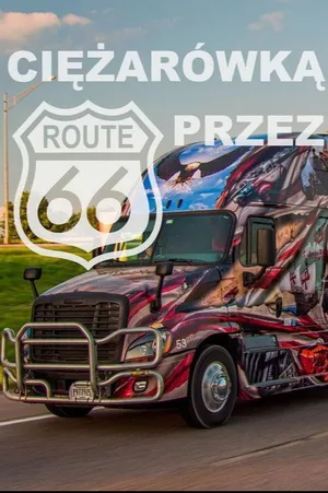 Ciezarówka przez Route 66 poster