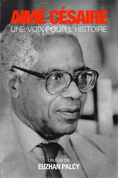 Aimé Césaire, une voix pour l'histoire poster