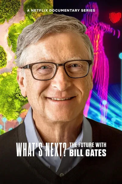 What's Next: The Future with Bill Gates poster