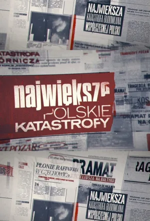 Najwieksze Polskie Katastrofy poster