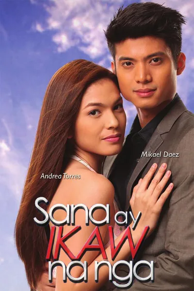 Sana ay ikaw na nga poster