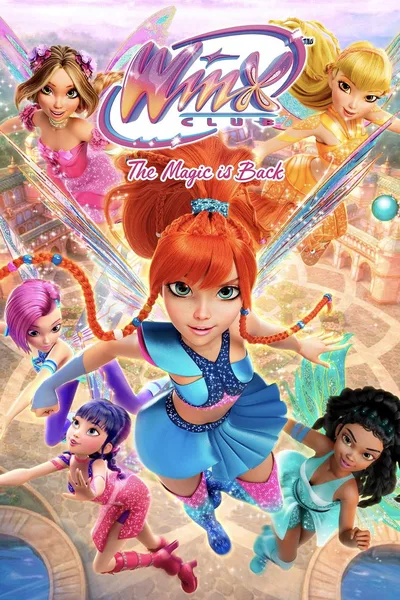 Winx Club: The Magic Is Back poster