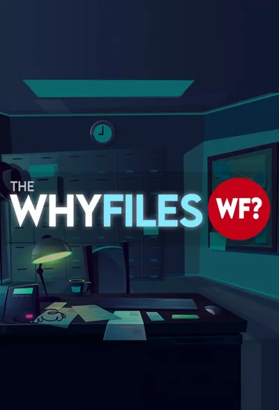 The Why Files poster