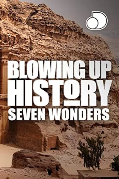 Blowing Up History: Seven Wonders poster